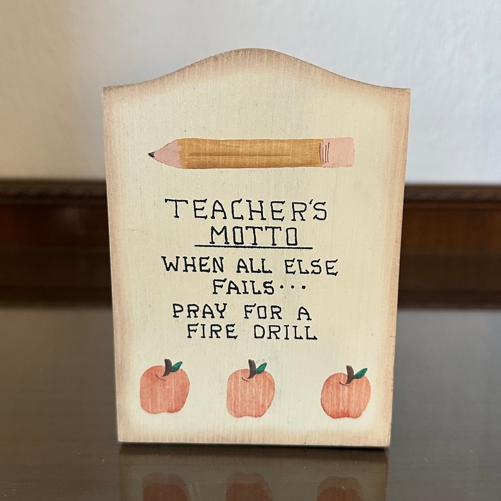 Vtg Crafty Folks Wood Teacher Motto Sign Fire Drill Humor Classroom Decor Desk